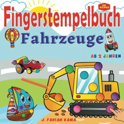 Abbildung von Fingerstempelbuch Ab 2 Jahren Fahrzeuge: 50 Bilder zum Fingerstempeln, Kritzeln und Ausmalen. Das Große Fingerstempel Buch für Kinder. Bastelbuch ... Motorik. Fingerfarben Stempelbuch 2.