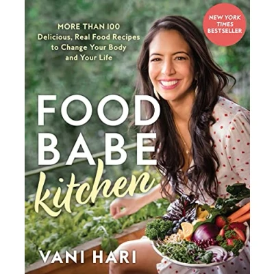 Abbildung von Food Babe Kitchen: More Than 100 Delicious, Real Recipes to Change Your Body and Life