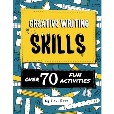 Abbildung von Creative Writing Skills: Over 70 fun activities for children (Writing Skills Children)