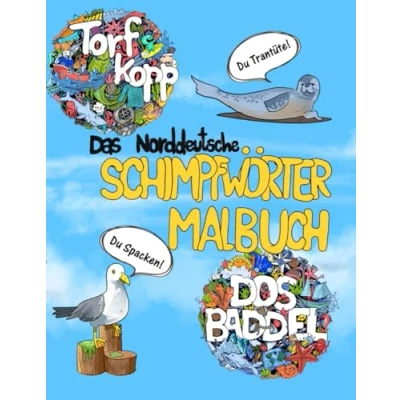 Abbildung von Das norddeutsche Schimpfwörter Malbuch: Plattdeutsche zum Ausmalen &amp; Entspannen