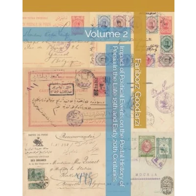Abbildung von Impact of Political Events on the Postal History Persia In Late 19th and Early 20th Centuries: Volume 2