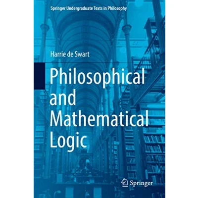 Abbildung von Philosophical and Mathematical Logic (Springer Undergraduate Texts in Philosophy)