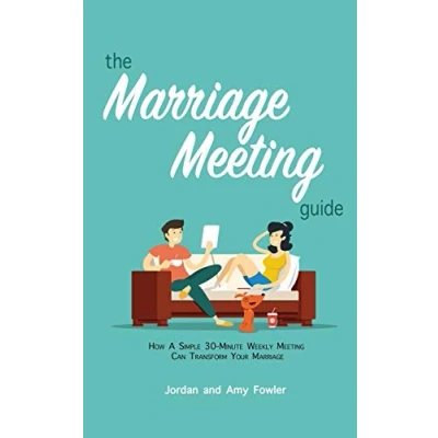 Abbildung von The Marriage Meeting Guide: How a Simple 30 Minute Weekly Can Transform Your