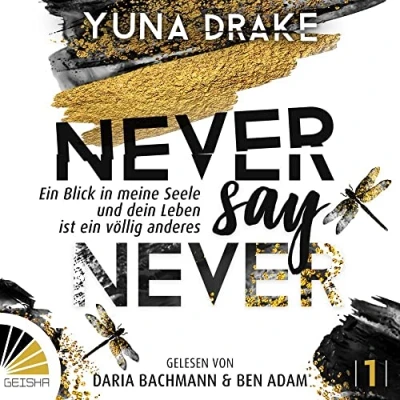 Abbildung von Never say Never: ein Blick in meine Seele und dein Leben ist völlig anderes