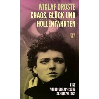 Abbildung von Chaos, Glück und Höllenfahrten: Eine autobiographische Schnitzeljagd (Critica Diabolis)