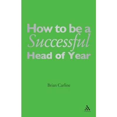 Abbildung von How to be A Successful Head of Year: practical guide