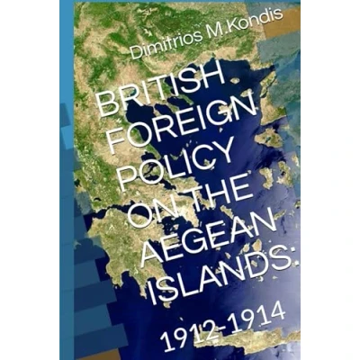 Abbildung von BRITISH FOREIGN POLICY ON THE AEGEAN ISLANDS:: 1912 1914