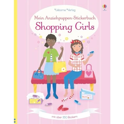 Abbildung von Mein Anziehpuppen Stickerbuch: Shopping Girls: Mit über 350 Stickern (Meine Stickerbücher)