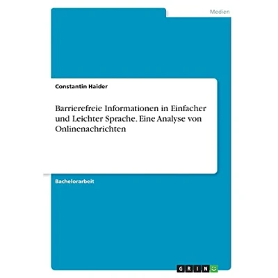 Abbildung von Barrierefreie Informationen in Einfacher und Leichter Sprache. Eine Analyse von Onlinenachrichten