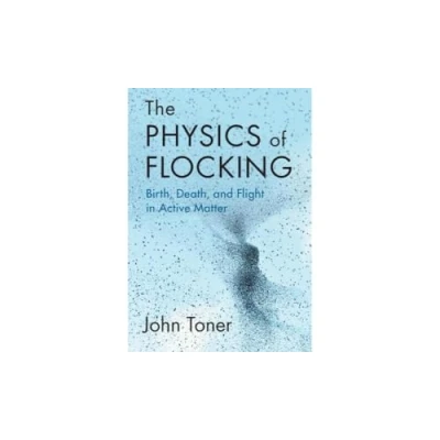 Abbildung von The Physics of Flocking: Birth, Death, and Flight in Active Matter