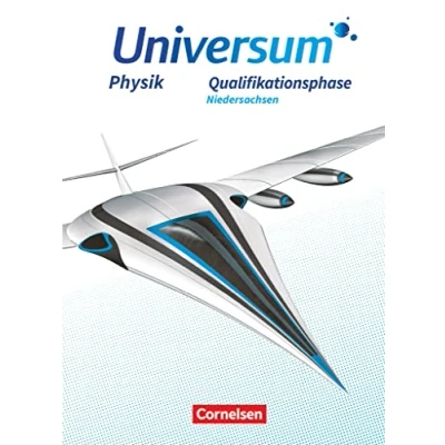 Abbildung von Universum Physik Sekundarstufe II Niedersachsen Qualifikationsphase: Schulbuch
