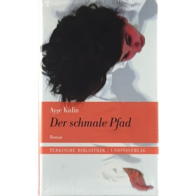 Abbildung von Der schmale Pfad: Nachwort von Jens Peter Laut. Roman. Türkische Bibliothek