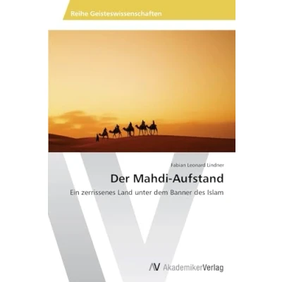 Abbildung von Der Mahdi Aufstand: Ein zerrissenes Land unter dem Banner des Islam
