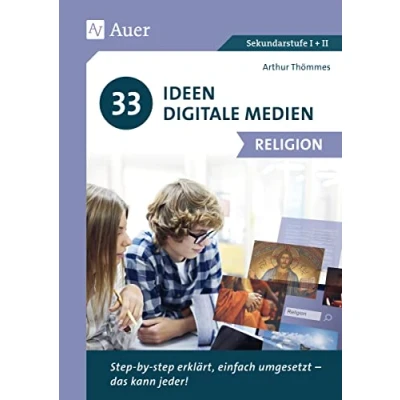 Abbildung von 33 Ideen Digitale Medien Religion: step by erklärt, einfach umgesetzt das kann jeder! (5. bis 13. Klasse)