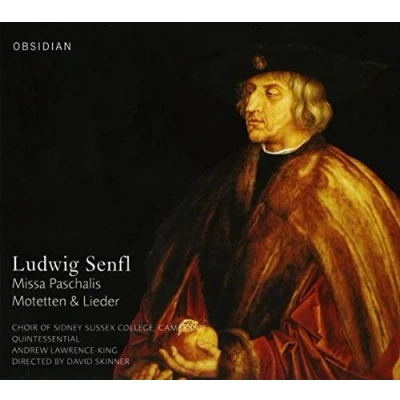 Abbildung von Ludwig Senfl: Missa Paschalis / Motetten &amp; Lieder