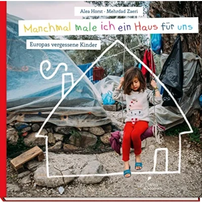 Abbildung von Manchmal male ich ein Haus für uns: Europas vergessene Kinder