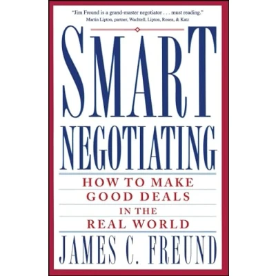 Abbildung von Smart Negotiating: How to Make Good Deals in the Real World