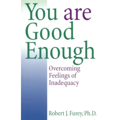 Abbildung von You Are Good Enough: Overcoming Feelings of Inadequacy