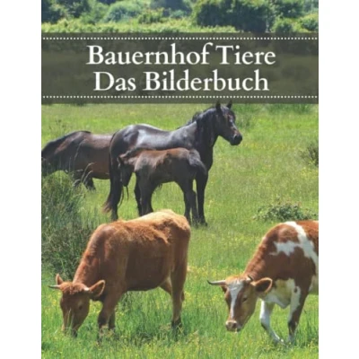 Abbildung von Bauernhof Tiere: Das Bilderbuch der Bauernhoftiere für Senioren, Demenzkranke und Alzheimer Patienten zur Unterstützung bei Gedächtnisverlust.