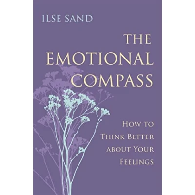 Abbildung von The Emotional Compass: How to Think Better about Your Feelings