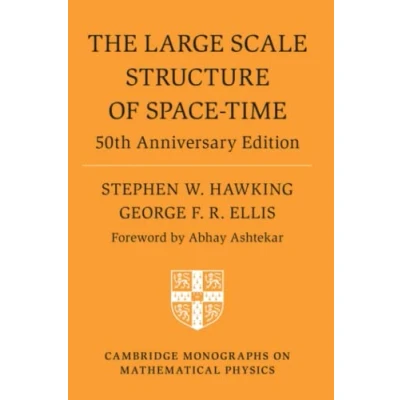 Abbildung von The Large Scale Structure of Space Time 2023: 50th Anniversary Edition (Cambridge Monographs on Mathematical Physics) New Edition, Paperback