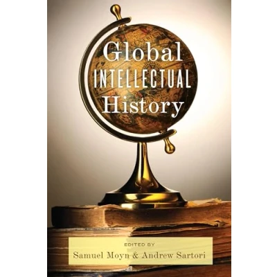 Abbildung von Global Intellectual History (Columbia Studies in International and History)