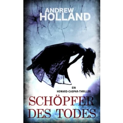 Abbildung von Schöpfer des Todes: Thriller (Howard Caspar Reihe, Band 12)