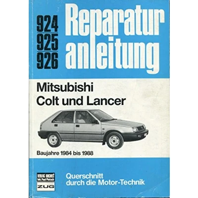Abbildung von Mitsubishi Colt und Lancer: Baujahre 1984 bis 1988 // Reprint der 3. Auflage (Reparaturanleitungen)