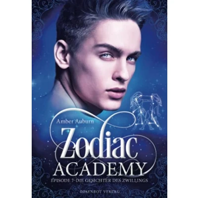 Abbildung von Zodiac Academy, Episode 7 Die Gesichter des Zwillings (Die Magie der Tierkreiszeichen, Band 7)