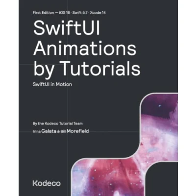 Abbildung von SwiftUI Animations by Tutorials (First Edition): in Motion