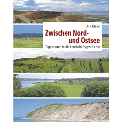 Abbildung von Zwischen Nord und Ostsee: Tagestouren in die Landschaftsgeschichte