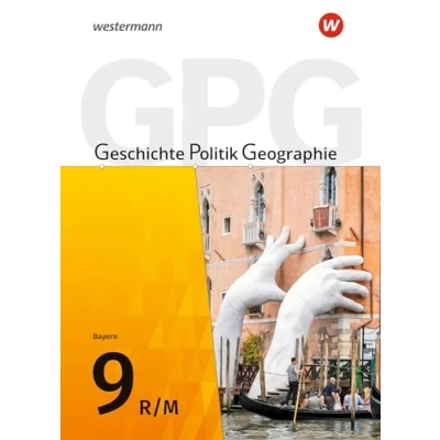 Abbildung von Geschichte Politik Geographie (GPG) Ausgabe 2017 für Mittelschulen in Bayern: Schulbuch 9