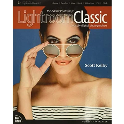 Abbildung von The Adobe Photoshop Lightroom Classic CC Book for Digital Photographers (Voices That Matter)