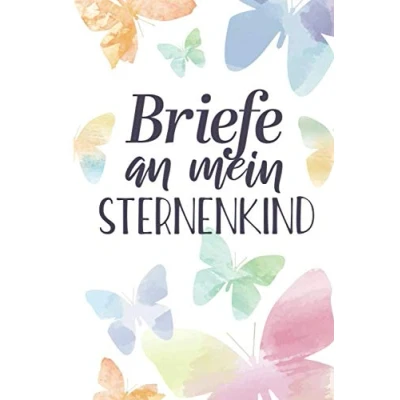 Abbildung von Briefe an mein Sternenkind: Tagebuch zur Erinnerung geliebtes Sternenkind DIN A5, 120 Seiten