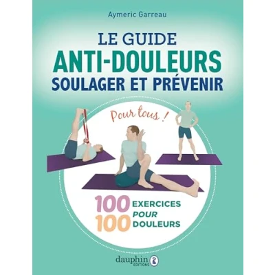 Abbildung von Le guide anti douleurs: Soulager et prévenir
