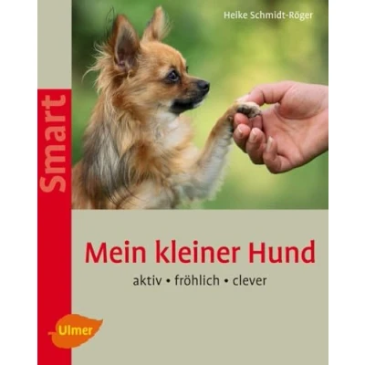 Abbildung von Mein kleiner Hund: Aktiv fröhlich clever