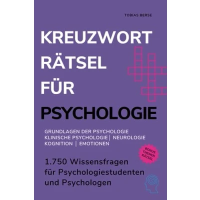 Abbildung von Kreuzworträtsel für Psychologie: 1.750 Wissensfragen Psychologiestudenten und Psychologen Grundlagen der Psychologie │ Klinische Neurologie Kognition Emotionen