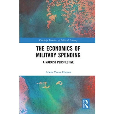 Abbildung von The Economics of Military Spending: A Marxist Perspective (Routledge Frontiers Political Economy)