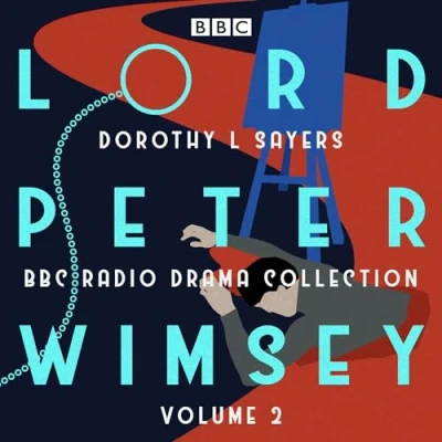Abbildung von Lord Peter Wimsey: BBC Radio Drama Collection Volume 2: Four 4 full cast dramatisations