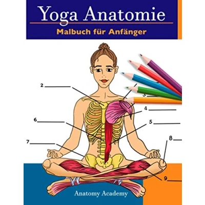 Abbildung von Yoga Anatomie Malbuch für Anfänger: 50+ Unglaublich Detailliertes Arbeitsbuch zum Selbsttest von Posen in Farbe Anfänger Das perfekte Geschenk Yogalehrer, lehrner und begeisterte