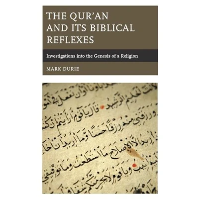 Abbildung von the Qur’an and Its Biblical Reflexes: Investigations into Genesis of a Religion