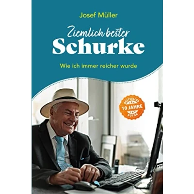 Abbildung von Ziemlich bester Schurke: Wie ich immer reicher wurde