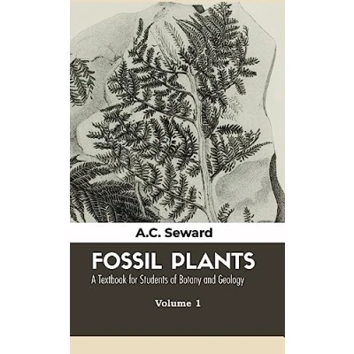 Abbildung von Fossil Plants: A Textbook for Students of Botany and Geology (Volume 1)