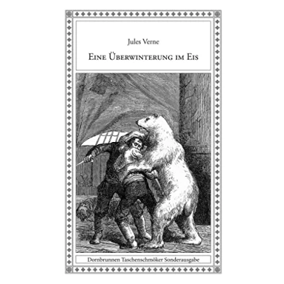 Abbildung von Eine Überwinterung im Eis (Taschenschmöker aus Vergangenheit und Gegenwart Sonderband)