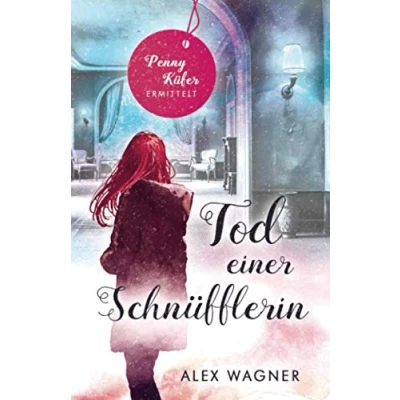 Abbildung von Tod einer Schnüfflerin: Penny Küfer ermittelt