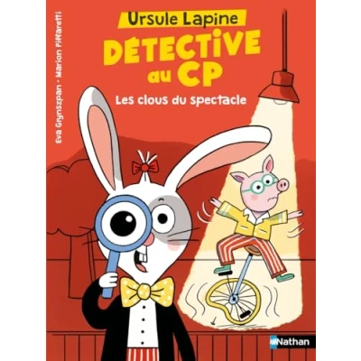 Abbildung von Ursule Lapine, détective au CP Les clous du spectacle