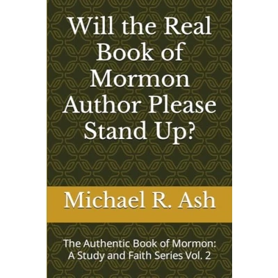 Abbildung von Will the Real Book of Mormon Author Please Stand Up?: Volume 2 (The Authentic Mormon: A Study and Faith Series, Band 2)