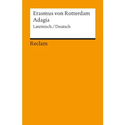 Abbildung von Adagia. Lateinisch/Deutsch: Erasmus von Rotterdam zweisprachige Ausgabe; Literatur für den Latein Unterricht 7918 (Reclams Universal Bibliothek)