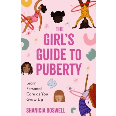 Abbildung von The Girl&#039;s Guide to Puberty: Learn Personal Care as You Grow Up (Teen Anatomy, Hygiene, Period Manual)