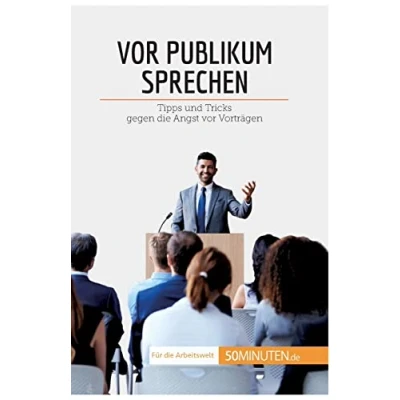 Abbildung von vor Publikum sprechen: Tipps und Tricks gegen die Angst Vorträgen (Coaching)